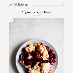 Making Vegan Cobbler with Dark Sweet Cherries