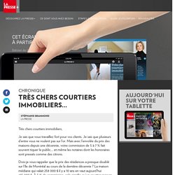 Très chers courtiers immobiliers…