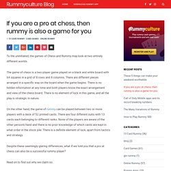 If you are a pro at chess, then rummy is also a game for you - Rummyculture Blog