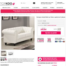Canape chesterfield cuir blanc capitonne 2 places - Topkoo