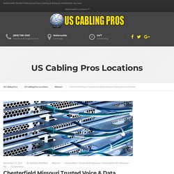 Chesterfield Missouri Trusted Voice & Data Network Cabling Services Provider