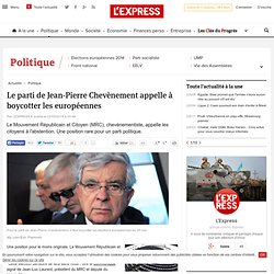 Le parti de Jean-Pierre Chevènement appelle à boycotter les européennes