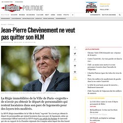 Jean-Pierre Chevènement ne veut pas quitter son HLM