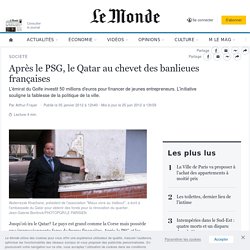 Après le PSG, le Qatar au chevet des banlieues françaises