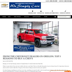 From the Chevrolet Dealers in Oregon: Top 5 Reasons to Buy a Chevy