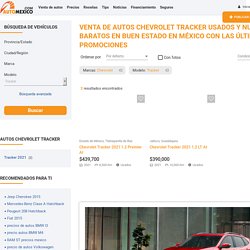 A la venta de autos: Chevrolet Tracker usados y nuevos vendidos a buenos precios