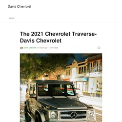 The 2021 Chevrolet Traverse- Davis Chevrolet