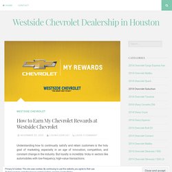 How to Earn My Chevrolet Rewards at Westside Chevrolet