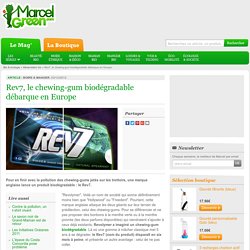 Rev7, le chewing-gum biodégradable débarque en Europe