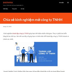 Chia sẻ kinh nghiệm mở công ty TNHH