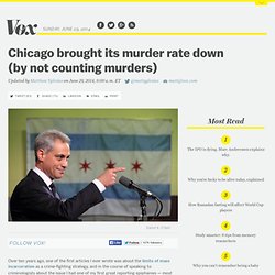 Chicago brought its murder rate down (by not counting murders)