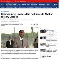 Chicago-Area Leaders Call for Illinois to Eliminate History Classes