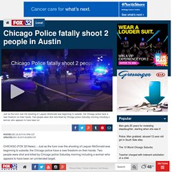 Chicago Police fatally shoot 2 people in Austin