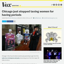 Chicago just stopped taxing women for having periods
