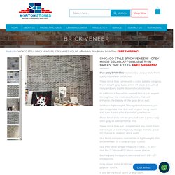 CHICAGO STYLE BRICK VENEERS- GREY MIXED COLOR. Affordable Thin Bricks. – Morton Stones
