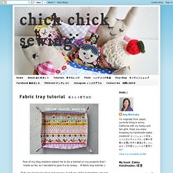 chick chick sewing: Fabric tray tutorial