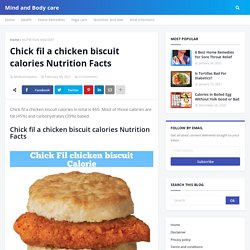 Chick fil a chicken biscuit calories Nutrition Facts