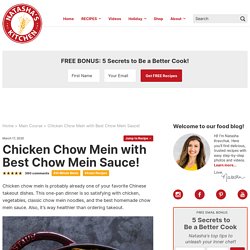 Chicken Chow Mein with Best Chow Mein Sauce!