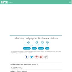 Chicken, red pepper & olive cacciatore recipe