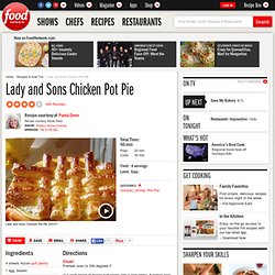 Lady and Sons Chicken Pot Pie Recipe : Paula Deen