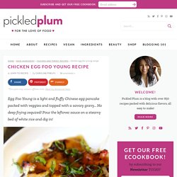 Chicken Egg Foo Young Recipe - Pickled Plum Food And Drinks