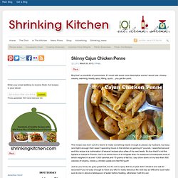 Skinny Cajun Chicken Penne - Shrinking Kitchen