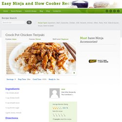 Crock Pot Chicken TeriyakiEasy Ninja and Slow Cooker Recipes