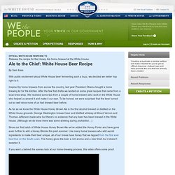 Ale to the Chief: White House Beer Recipe