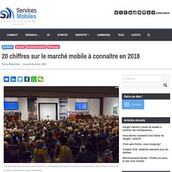 20 chiffres sur le marché mobile à connaître en 2018