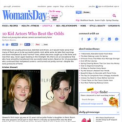 Child Actors Grown Up – Famous Young Actors Who Beat the Odds at WomansDay.com