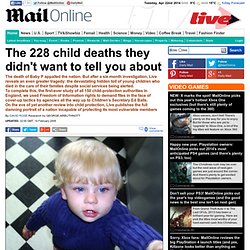 The 228 child deaths they didn't want to tell you about