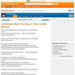 "A Child Said, What Is The Grass?" Poem by Walt Whitman