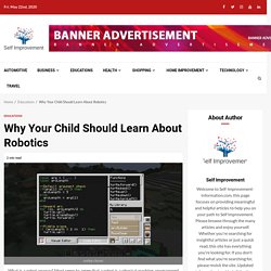 Why Your Child Should Learn About Robotics