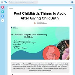 Post Childbirth: Things to Avoid After Giving ChildBirth 