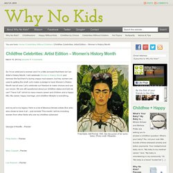 Childfree Celebrities: Artist Edition - Women's History Month - Why No Kids