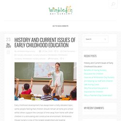 History and Current Issues of Early Childhood Education - Wimbledon Day Nursery