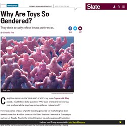 Girl and boy toys: Childhood preferences for gendered toys are not innate.