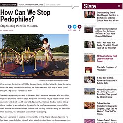 Stop childhood sexual abuse: How to treat pedophilia