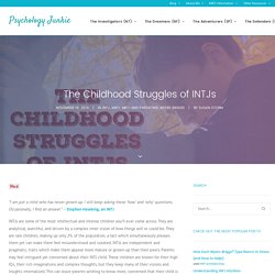 The Childhood Struggles of INTJs - Psychology Junkie