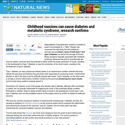 Childhood vaccines can cause diabetes and metabolic syndrome, research confirms