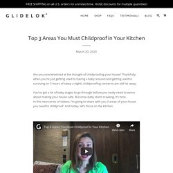 Top 3 Areas You Must Childproof in Your Kitchen – GlideLok