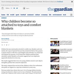Why children become so attached to toys and comfort blankets