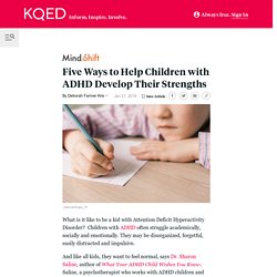 Five Ways to Help Children with ADHD Develop Their Strengths
