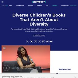 15 Diverse Children’s Books That Aren’t About Diversity