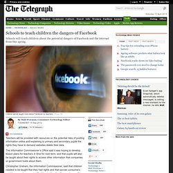 Schools to teach children the dangers of Facebook