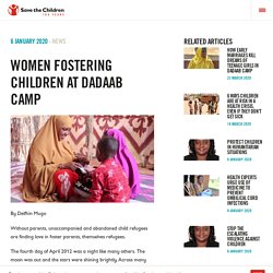 WOMEN FOSTERING CHILDREN AT DADAAB CAMP
