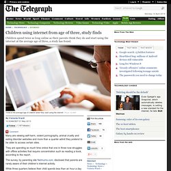 Children using internet from age of three, study finds