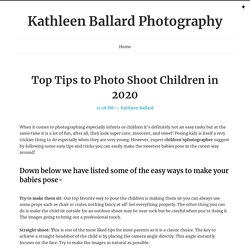 Top Tips to Photo Shoot Children in 2020 ~ Kathleen Ballard Photography