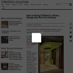 How to Bring Children’s Library Design Into the 21st Century