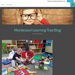 Do Children Really Learn Through Play? – Montessori Learning Tree Blog